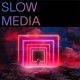 Slow media | Arte y creación